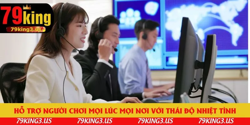 Hỗ trợ và chăm sóc người chơi với thái độ tận tâm