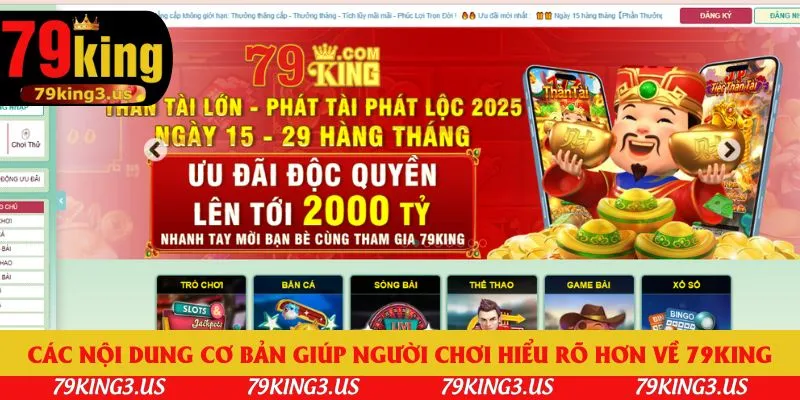 Các nội dung cơ bản giúp người chơi hiểu rõ hơn về 79king