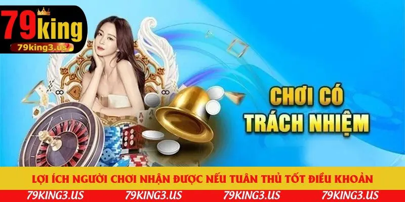 Lợi ích người chơi nhận được nếu tuân thủ tốt điều khoản
